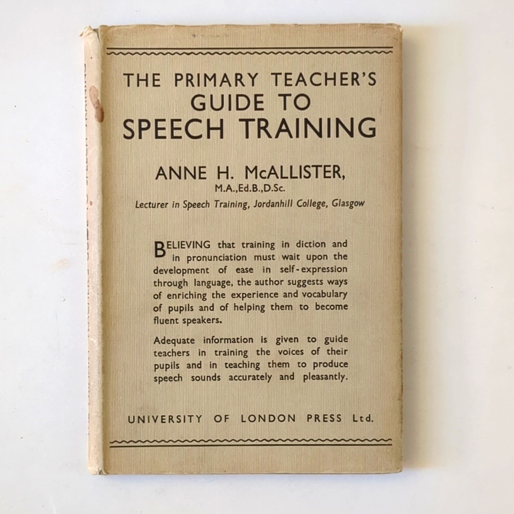 The Primary Teacher's Guide to Speech Training - 1941 educational guide